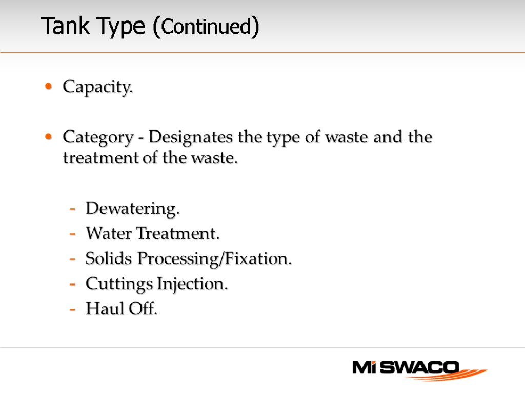 Capacity. Category - Designates the type of waste and the treatment of the waste.